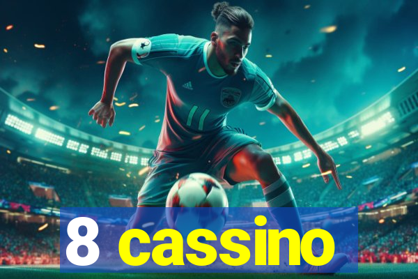 8 cassino